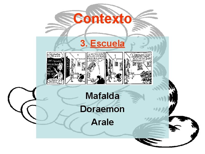 Contexto 3. Escuela Mafalda Doraemon Arale 