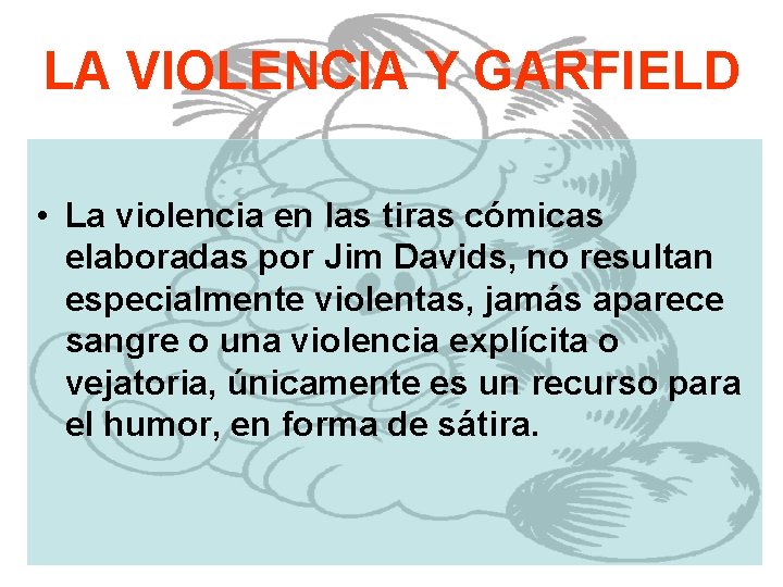 LA VIOLENCIA Y GARFIELD • La violencia en las tiras cómicas elaboradas por Jim
