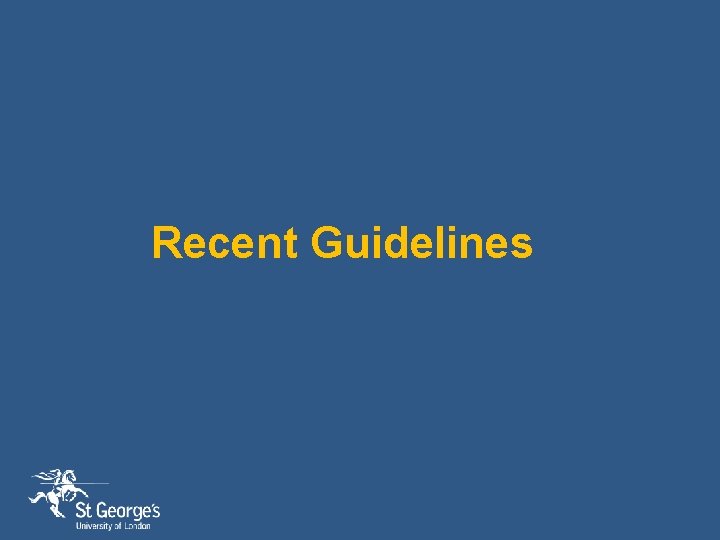 Recent Guidelines 