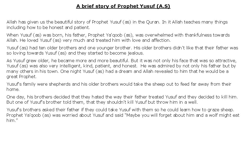 A brief story of Prophet Yusuf (A. S) Allah has given us the beautiful