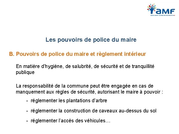 Les pouvoirs de police du maire B. Pouvoirs de police du maire et règlement