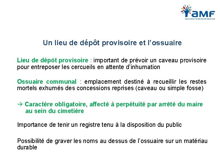 Un lieu de dépôt provisoire et l’ossuaire Lieu de dépôt provisoire : important de