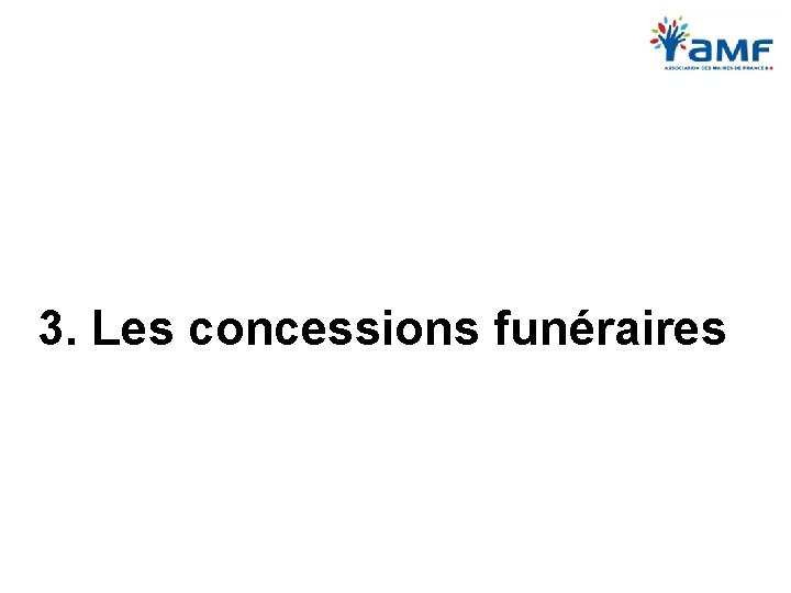 3. Les concessions funéraires 