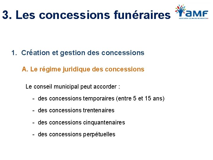 3. Les concessions funéraires 1. Création et gestion des concessions A. Le régime juridique