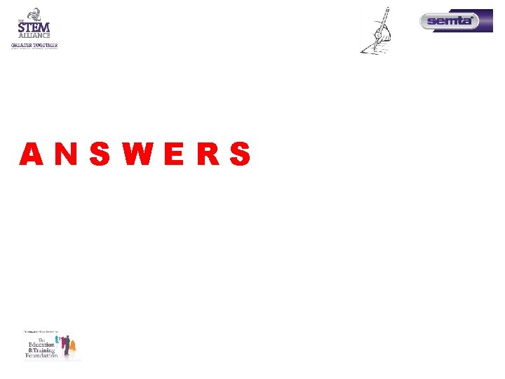 ANSWERS ANSWERS