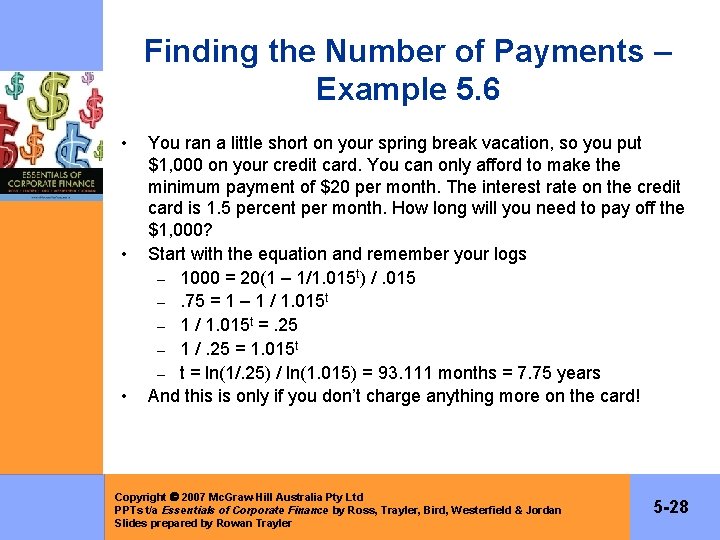 Finding the Number of Payments – Example 5. 6 • • • You ran