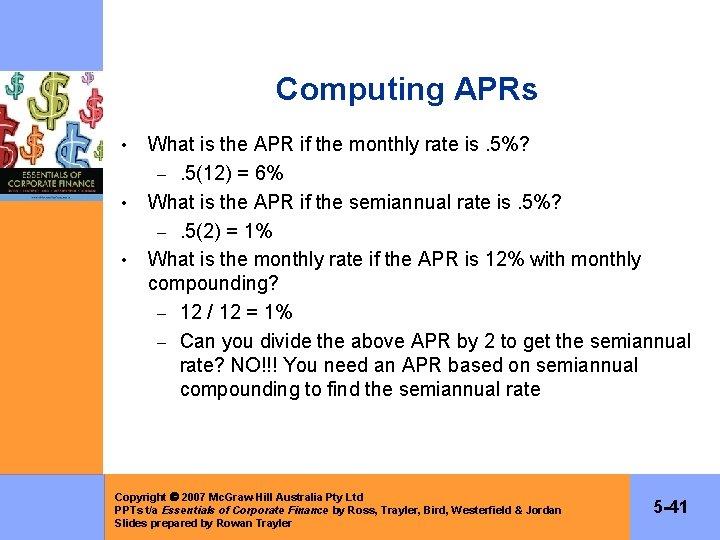 Computing APRs • • • What is the APR if the monthly rate is.