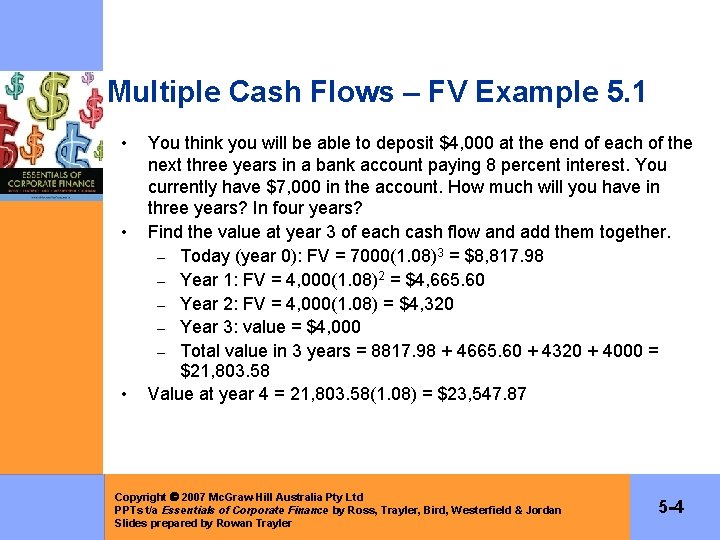 Multiple Cash Flows – FV Example 5. 1 • • • You think you