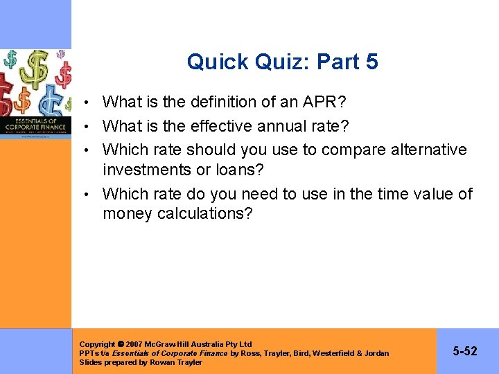Quick Quiz: Part 5 • What is the definition of an APR? • What