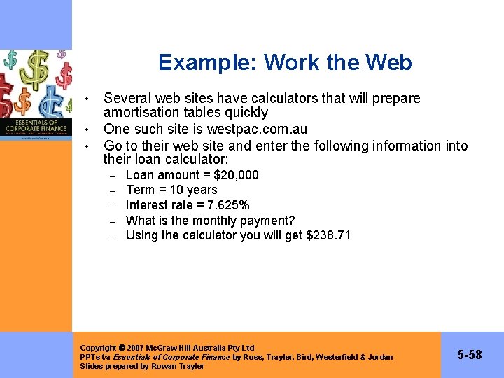 Example: Work the Web • • • Several web sites have calculators that will