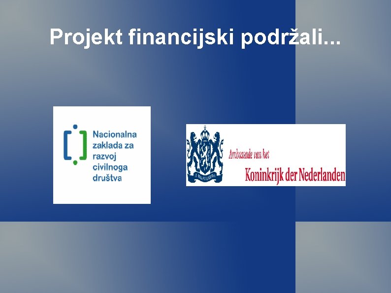 Projekt financijski podržali. . . 