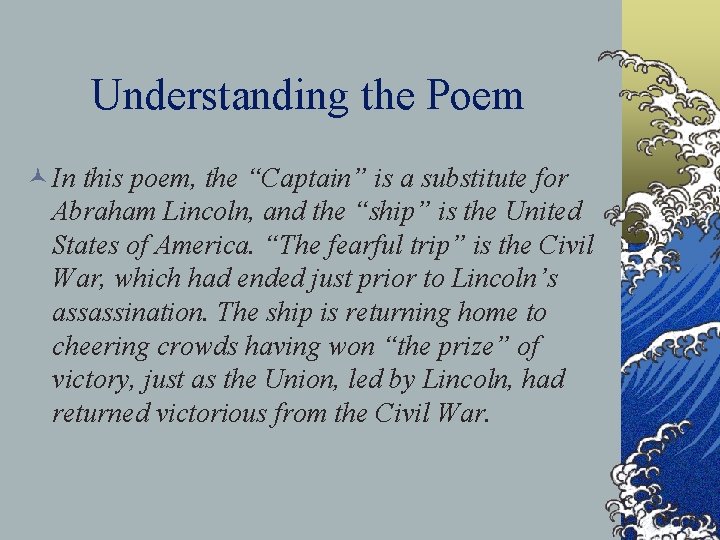 Understanding the Poem © In this poem, the “Captain” is a substitute for Abraham
