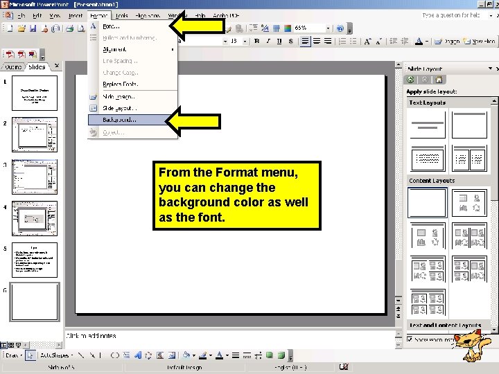 From the Format menu, you can change the background color as well as the