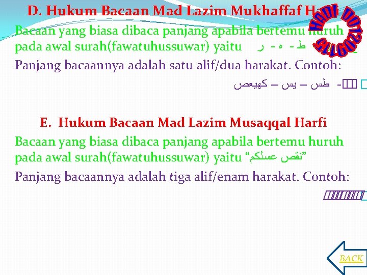 D. Hukum Bacaan Mad Lazim Mukhaffaf Harfi Bacaan yang biasa dibaca panjang apabila bertemu