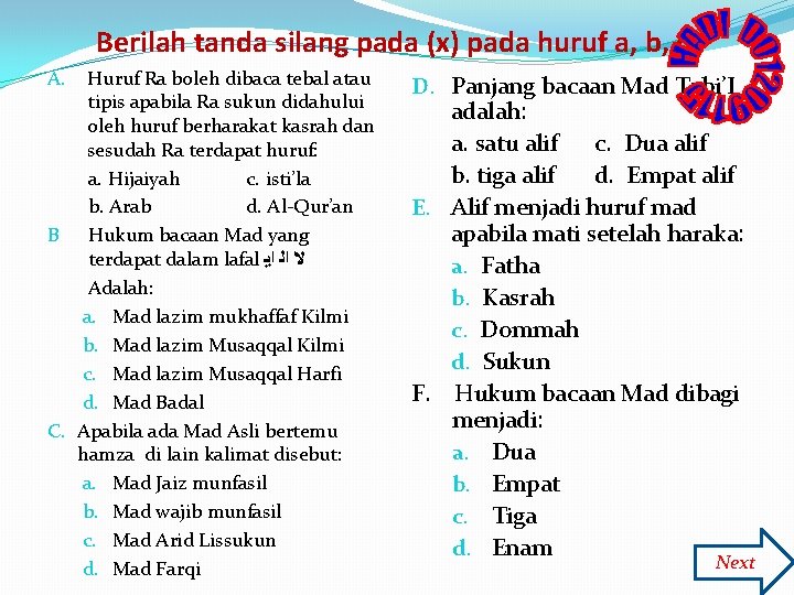 Berilah tanda silang pada (x) pada huruf a, b, c, Huruf Ra boleh dibaca