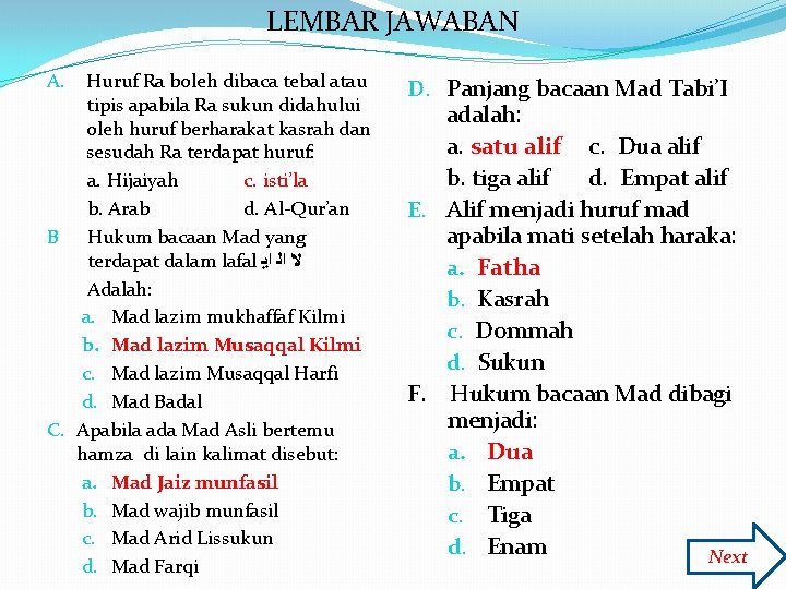 LEMBAR JAWABAN Huruf Ra boleh dibaca tebal atau tipis apabila Ra sukun didahului oleh