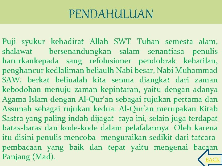 PENDAHULUAN Puji syukur kehadirat Allah SWT Tuhan semesta alam, shalawat bersenandungkan salam senantiasa penulis