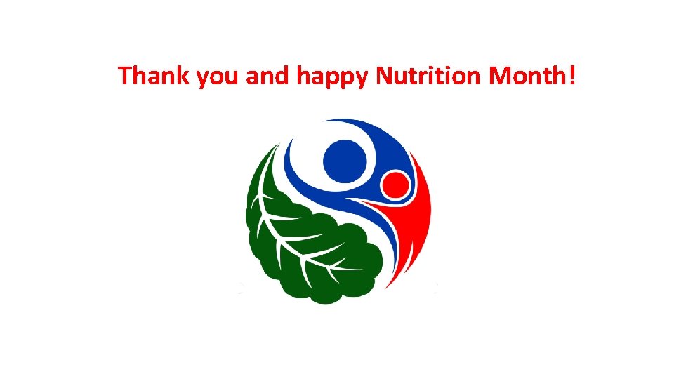 Thank you and happy Nutrition Month! 