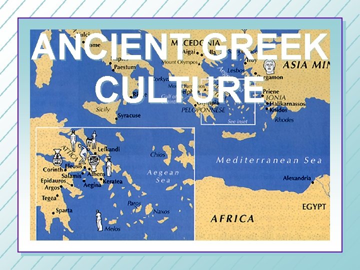 ANCIENT GREEK CULTURE 