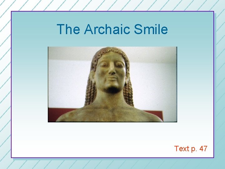 The Archaic Smile Text p. 47 