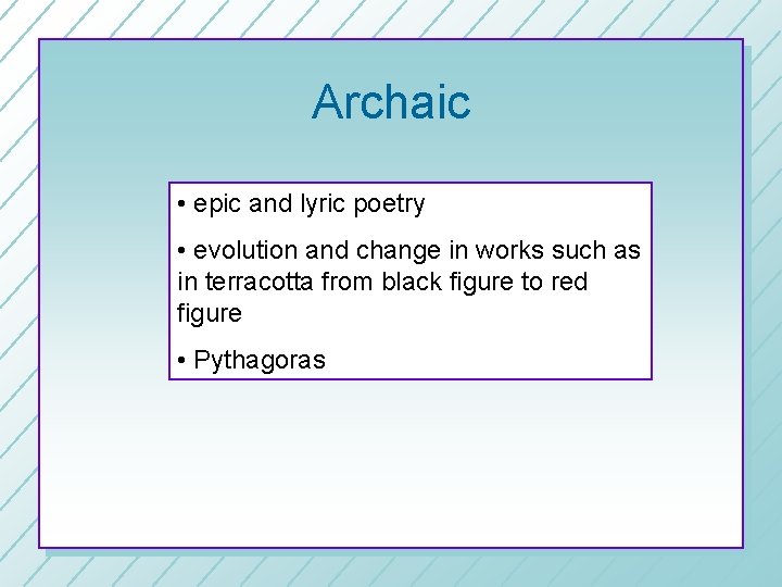 Archaic • epic and lyric poetry • evolution and change in works such as