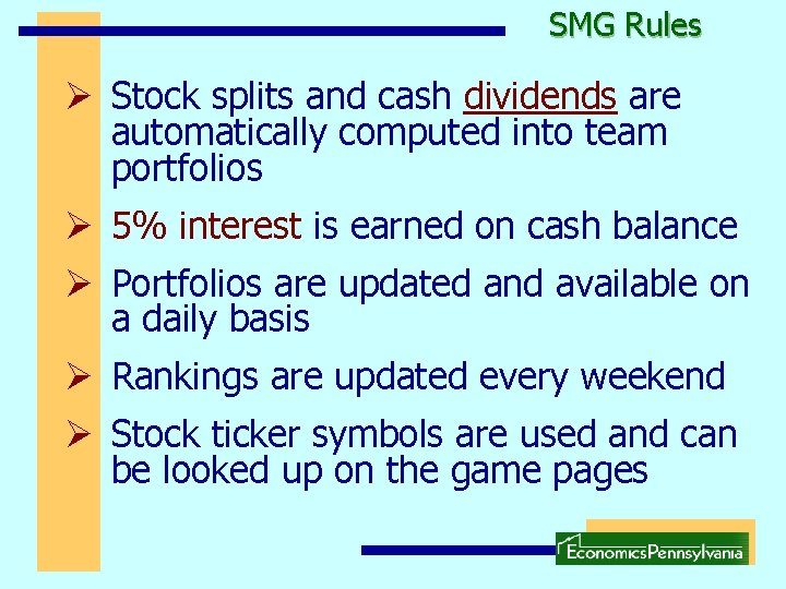 SMG Rules Ø Stock splits and cash dividends are automatically computed into team portfolios