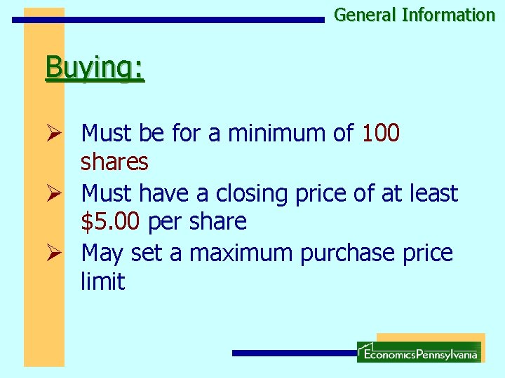 General Information Buying: Ø Must be for a minimum of 100 shares Ø Must