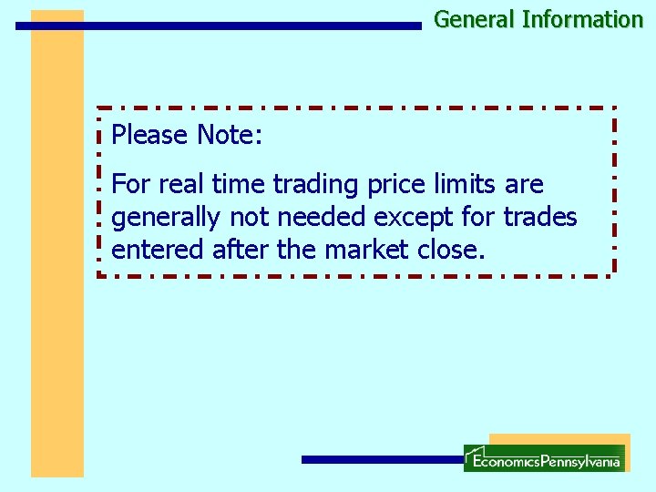 General Information Please Note: For real time trading price limits are generally not needed
