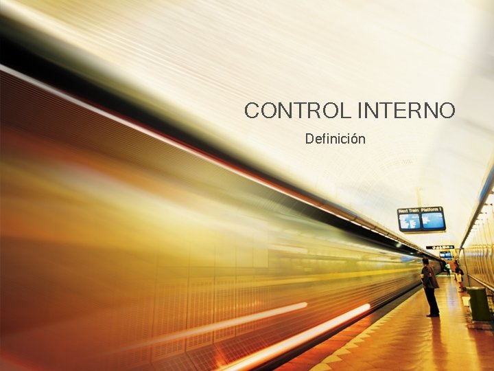 CONTROL INTERNO Definición 