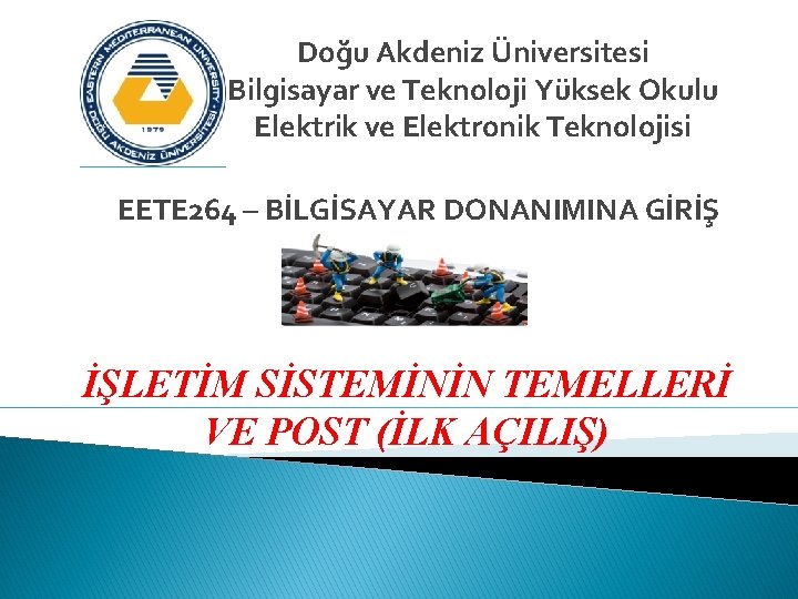 Doğu Akdeniz Üniversitesi Bilgisayar ve Teknoloji Yüksek Okulu Elektrik ve Elektronik Teknolojisi EETE 264