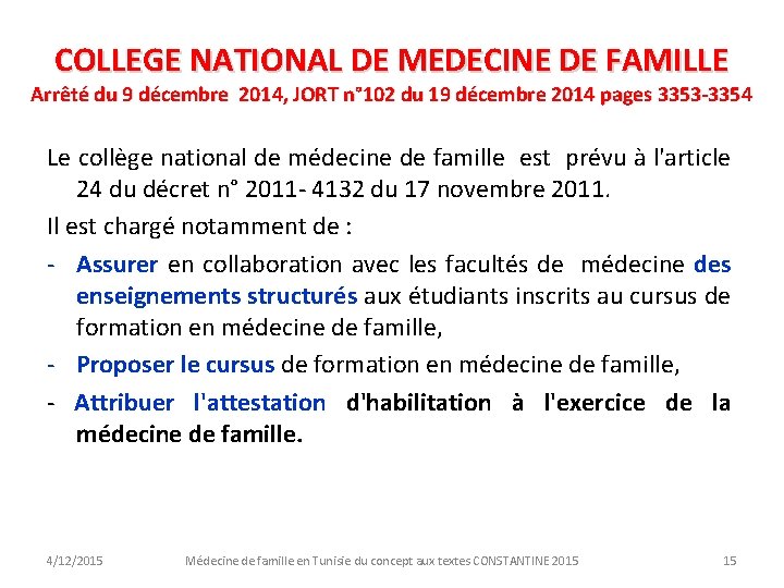 COLLEGE NATIONAL DE MEDECINE DE FAMILLE Arrêté du 9 décembre 2014, JORT n° 102