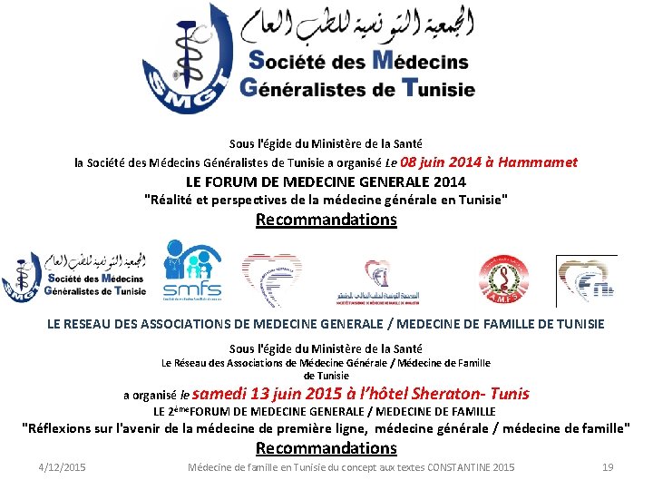 Sous l'égide du Ministère de la Santé la Société des Médecins Généralistes de Tunisie