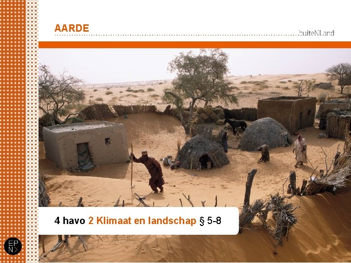 AARDE 4 havo 2 Klimaat en landschap § 5 -8 