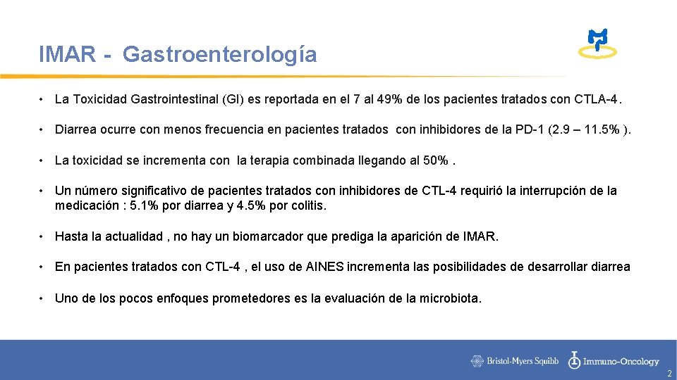 IMAR - Gastroenterología • La Toxicidad Gastrointestinal (GI) es reportada en el 7 al
