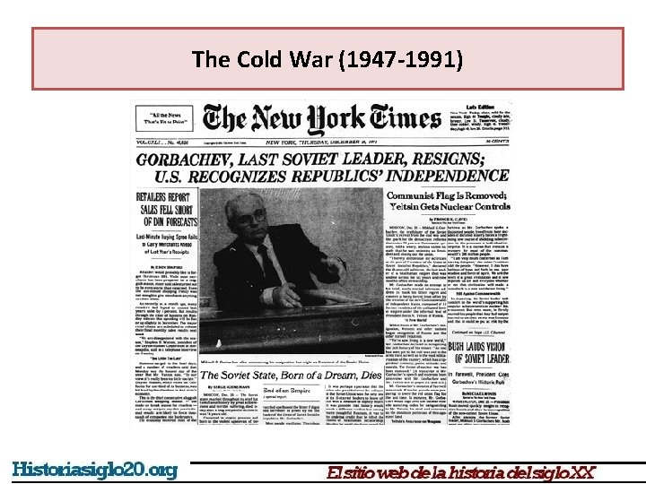 The Cold War (1947 -1991) 