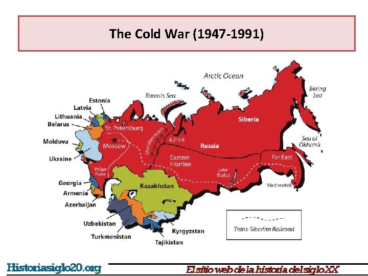 The Cold War (1947 -1991) 