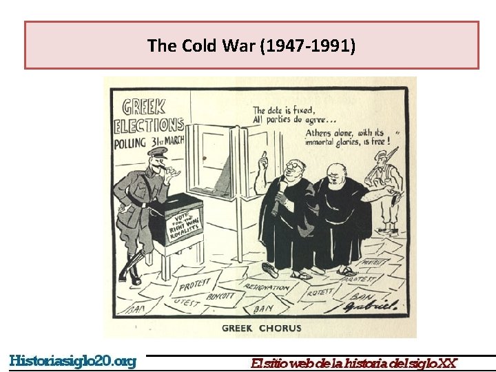 The Cold War (1947 -1991) 