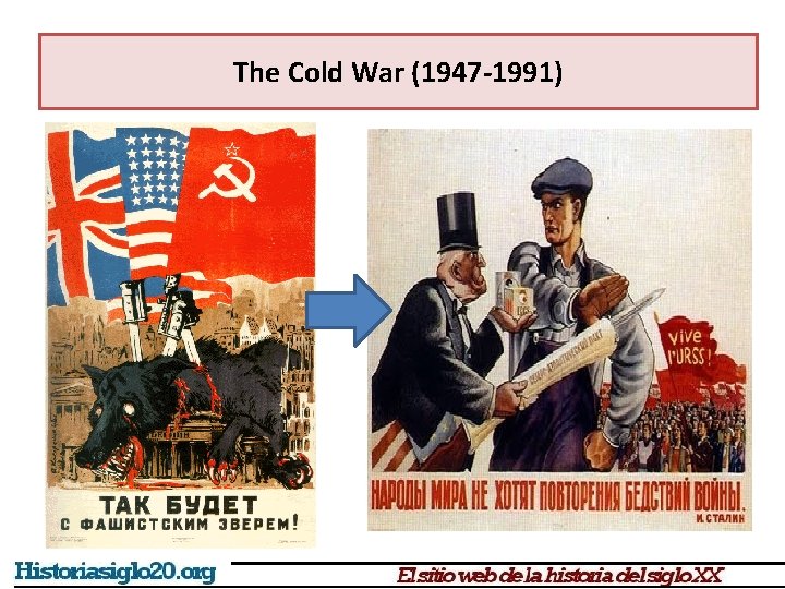 The Cold War (1947 -1991) 