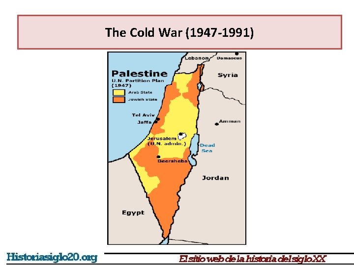 The Cold War (1947 -1991) 