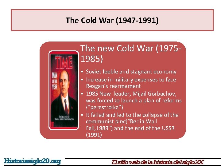 The Cold War (1947 -1991) The new Cold War (19751985) • Soviet feeble and