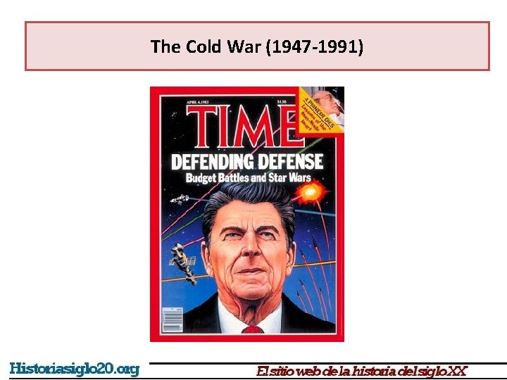 The Cold War (1947 -1991) 