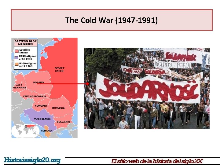 The Cold War (1947 -1991) 