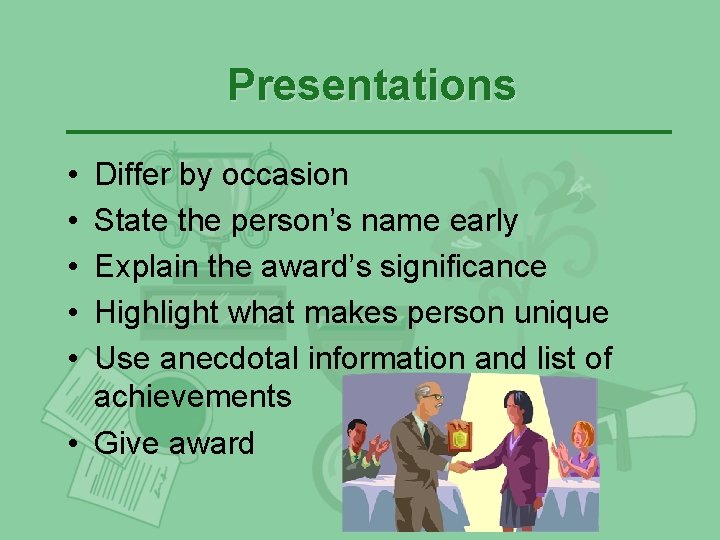 Presentations • • • Differ by occasion State the person’s name early Explain the Presentations • • • Differ by occasion State the person’s name early Explain the