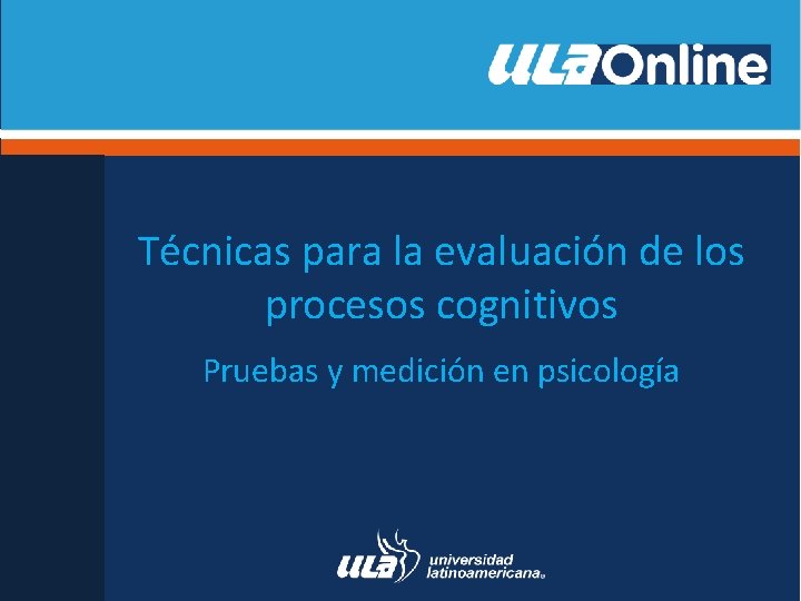 Técnicas para la evaluación de los procesos cognitivos Pruebas y medición en psicología 