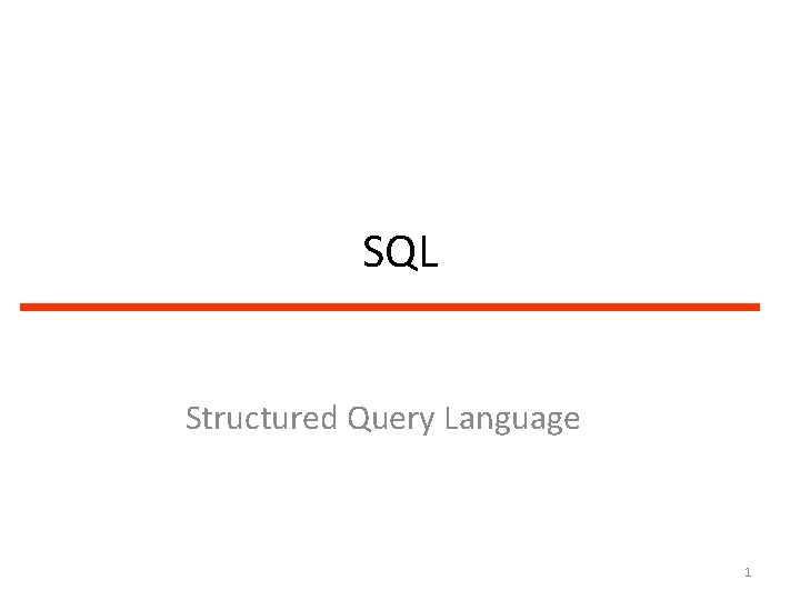 SQL Structured Query Language 1 