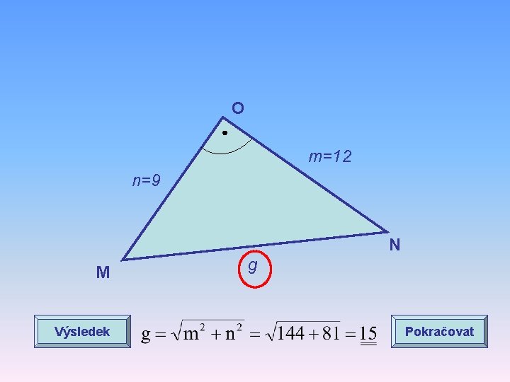 O m=12 n=9 N M Výsledek g Pokračovat 