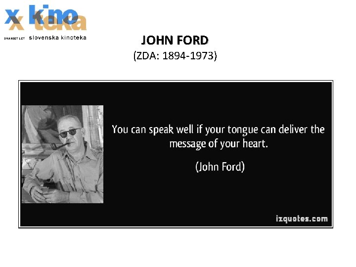 JOHN FORD (ZDA: 1894 -1973) 