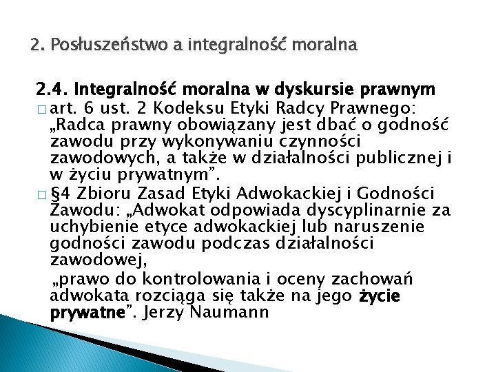 2. Posłuszeństwo a integralność moralna 2. 4. Integralność moralna w dyskursie prawnym � art.