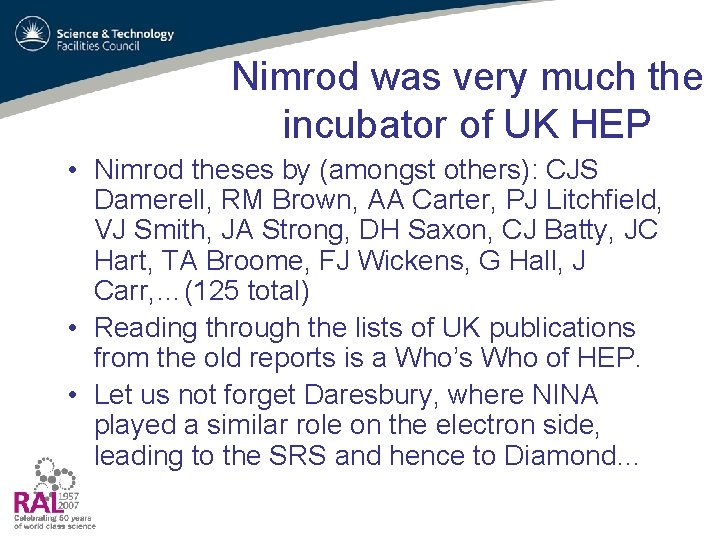 Nimrod was very much the incubator of UK HEP • Nimrod theses by (amongst