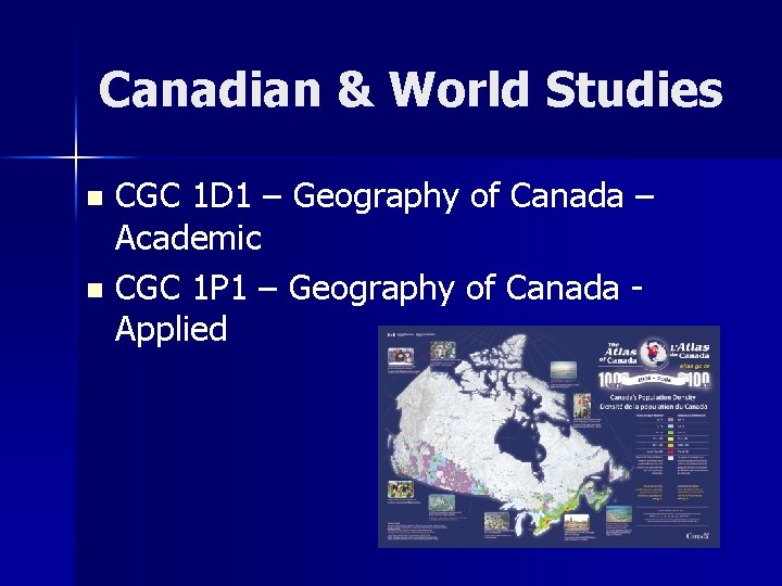 Canadian & World Studies CGC 1 D 1 – Geography of Canada – Academic